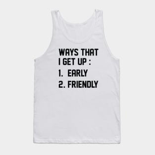 Ways That I Get Up Tank Top